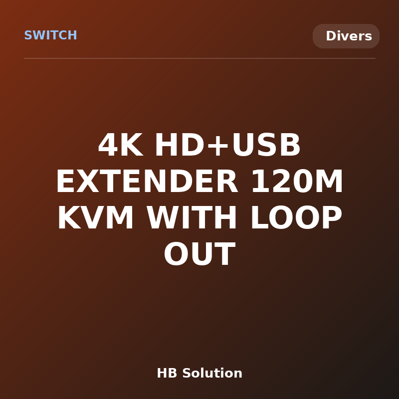 4K HD+USB EXTENDER 120M KVM WITH LOOP OUT