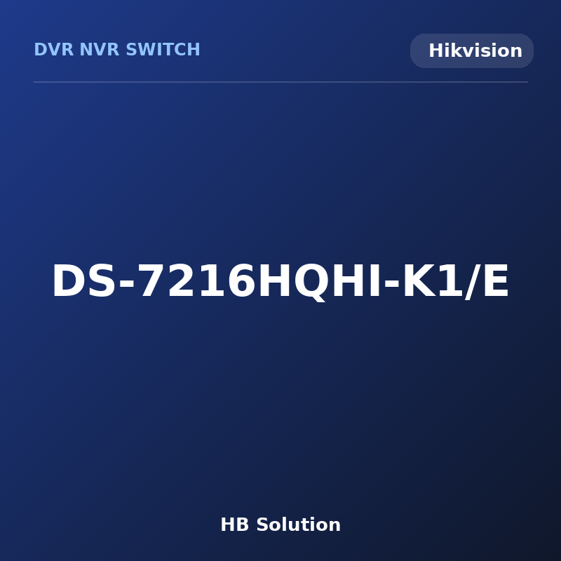 DS-7216HQHI-K1/E