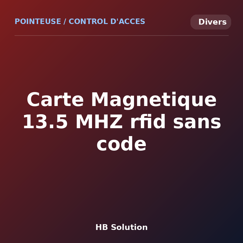 Carte Magnetique 13.5 MHZ rfid sans code