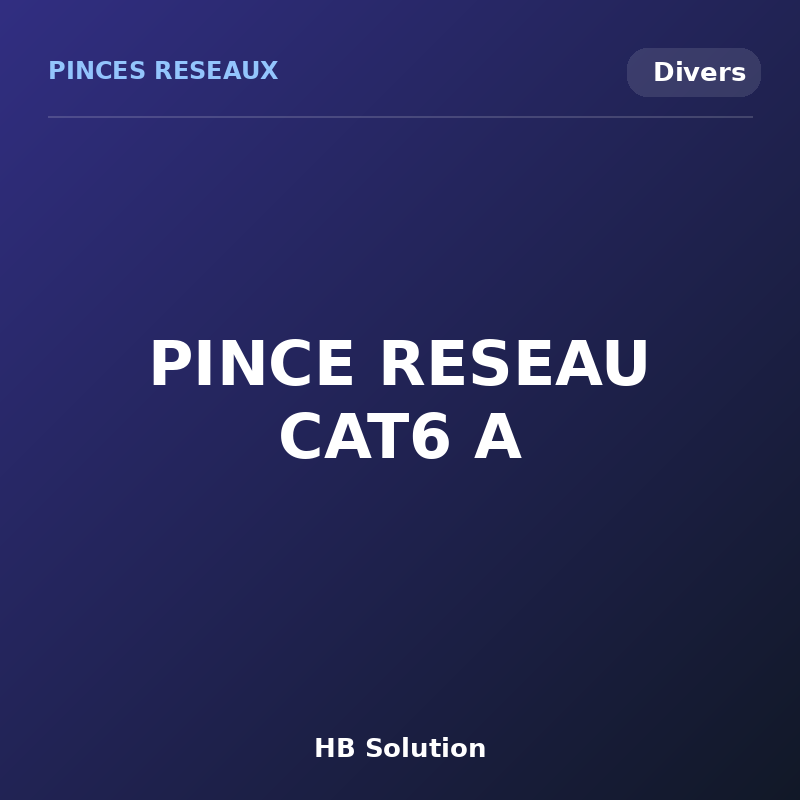PINCE RESEAU CAT6 A