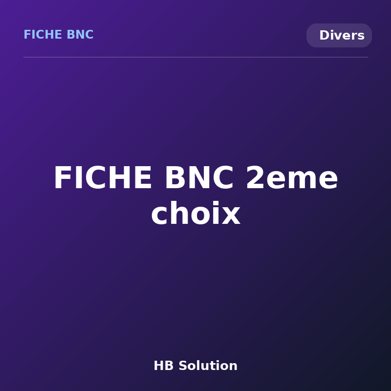 FICHE BNC 2eme choix